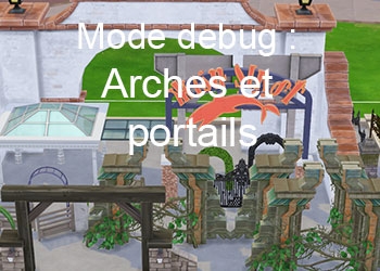 Les portails et arches du mode debug