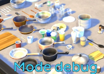 Les instruments de cuisine du mode debug