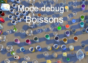 Les breuvages du mode debug