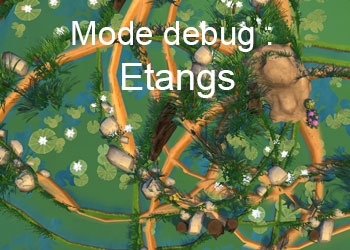 Les étangs du mode debug
